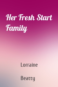 Her Fresh Start Family