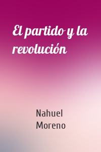 El partido y la revolución