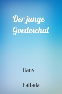 Der junge Goedeschal