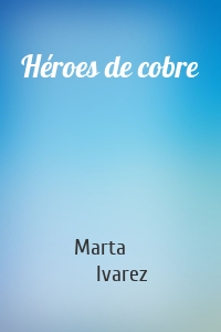 Héroes de cobre