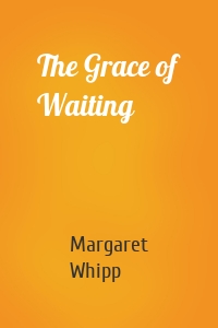 The Grace of Waiting