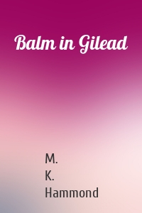 Balm in Gilead