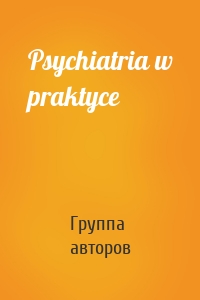 Psychiatria w praktyce