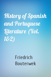 History of Spanish and Portuguese Literature (Vol. 1&2)