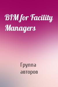 BIM for Facility Managers