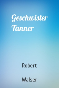 Geschwister Tanner