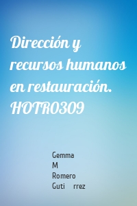 Dirección y recursos humanos en restauración. HOTR0309