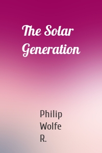 The Solar Generation