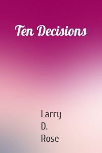 Ten Decisions