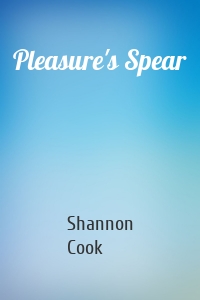 Pleasure's Spear