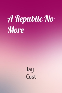 A Republic No More