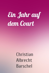 Ein Jahr auf dem Court