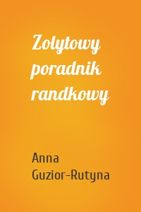 Zolytowy poradnik randkowy