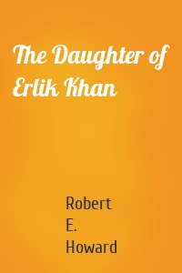 The Daughter of Erlik Khan