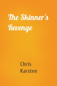 The Skinner's Revenge