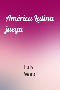América Latina juega