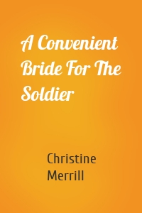 A Convenient Bride For The Soldier