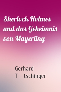 Sherlock Holmes und das Geheimnis von Mayerling