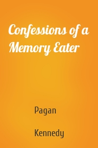 Confessions of a Memory Eater