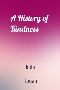 A History of Kindness