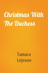 Christmas With The Duchess