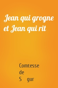 Jean qui grogne et Jean qui rit