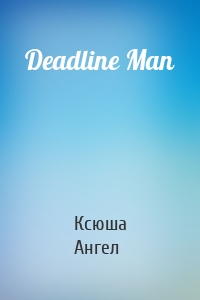 Deadline Man