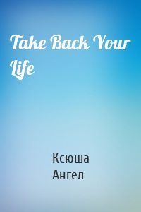 Take Back Your Life