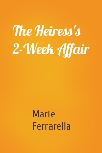 The Heiress's 2-Week Affair