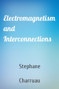 Electromagnetism and Interconnections