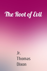 The Root of Evil