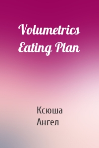 Volumetrics Eating Plan