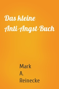 Das kleine Anti-Angst-Buch