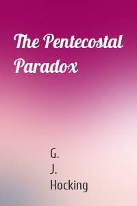 The Pentecostal Paradox