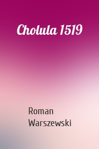 Cholula 1519