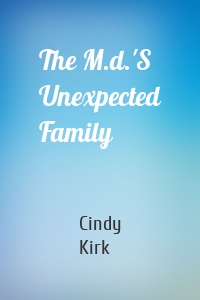 The M.d.'S Unexpected Family