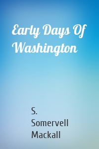 Early Days Of Washington