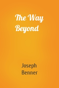 The Way Beyond