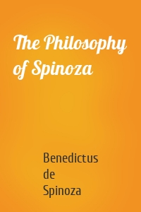 The Philosophy of Spinoza