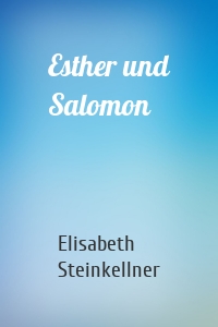 Esther und Salomon