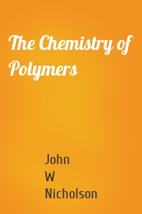 The Chemistry of Polymers