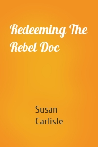 Redeeming The Rebel Doc