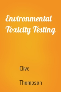 Environmental Toxicity Testing