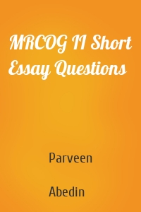 MRCOG II Short Essay Questions