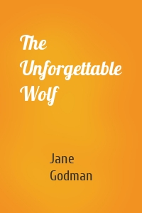 The Unforgettable Wolf
