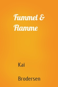 Fummel & Flamme