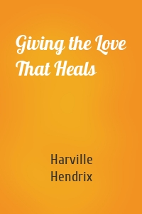 Giving the Love That Heals