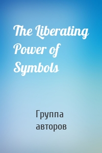 The Liberating Power of Symbols