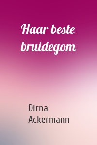 Haar beste bruidegom