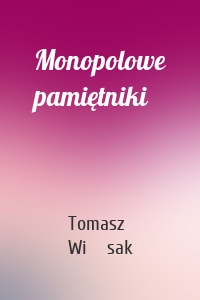 Monopolowe pamiętniki